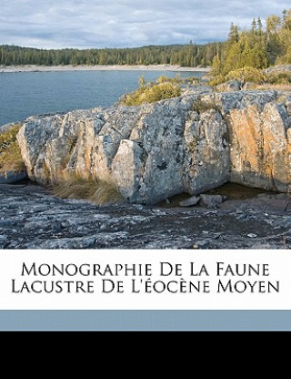 Carte Monographie de la Faune Lacustre de l'Éoc?ne Moyen Roman Frederic 1871-1943