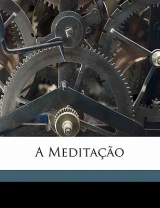 Knjiga A Meditaç?o Jose Agostinho De 1761-1831 Macedo