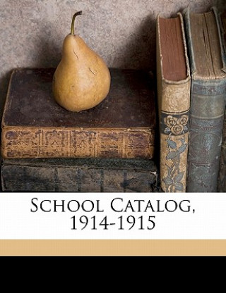 Buch School Catalog, 1914-1915 Pennsylvania Museum and School of Indust