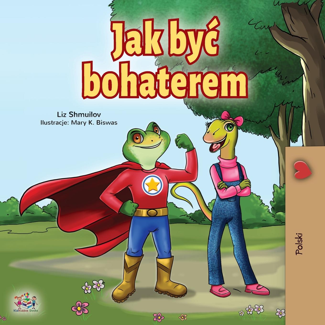 Carte Being a Superhero (Polish Book for Children) Kidkiddos Books