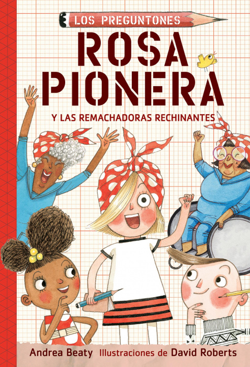 Kniha Rosa Pionera Y Las Remachadoras Rechinantes / Rosie Revere and the Raucous Riveters David Roberts