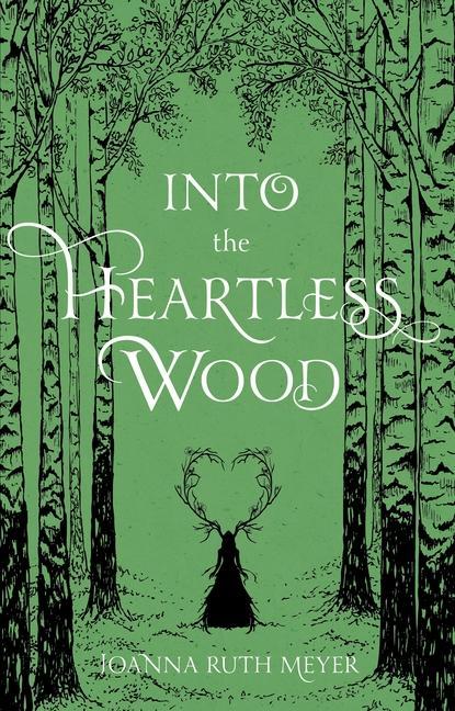 Kniha Into the Heartless Wood 