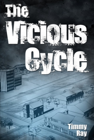 Knjiga The Vicious Cycle Timmy Ray