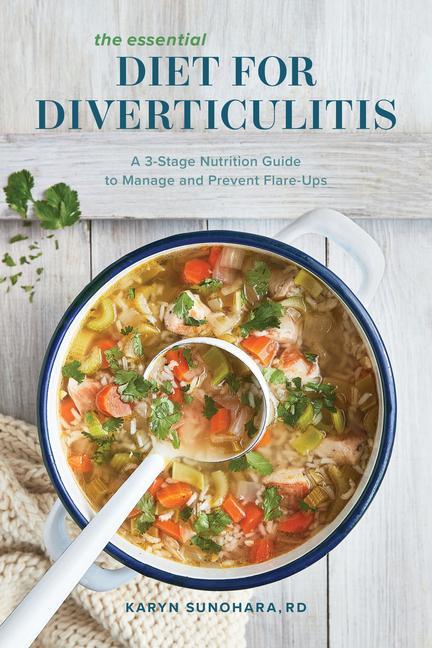 Carte The Essential Diet for Diverticulitis: A 3-Stage Nutrition Guide to Manage and Prevent Flare-Ups 