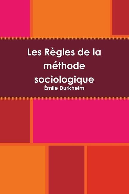 Könyv Les Regles de la methode sociologique 
