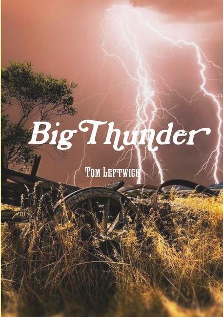 Knjiga Big Thunder ! Tom Leftwich