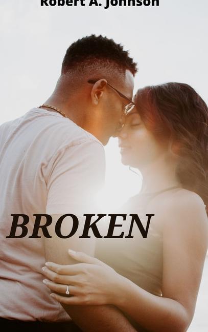 Knjiga Broken Robert A. Johnson