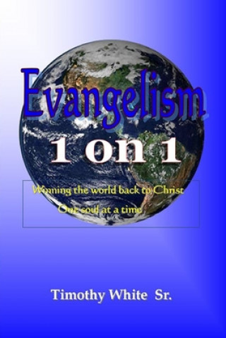 Книга Evangelism 1 on 1 Timothy White Sr