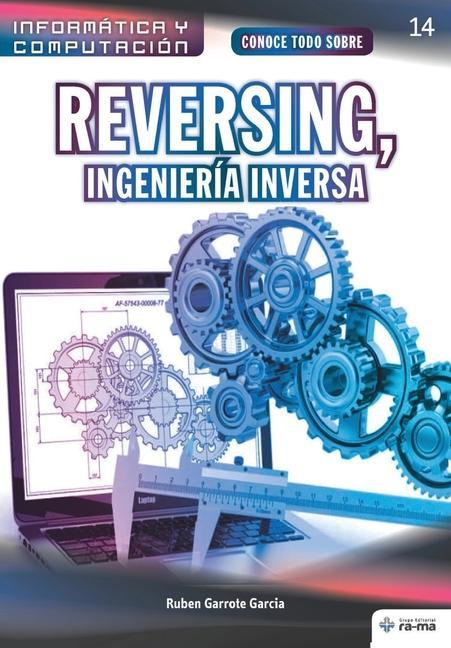 Kniha Conoce todo sobre Reversing, Ingeniería Inversa 