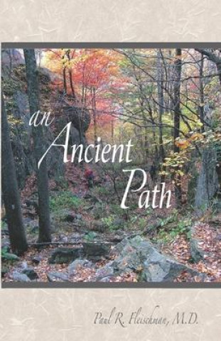 Книга An Ancient Path: Public Talks on Vipassana Meditation as taught by S. N. Goenka given in Europe and America 2007 
