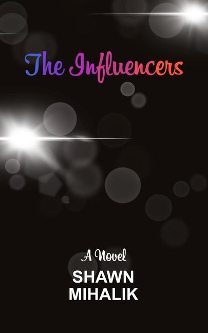 Boek The Influencers Shawn Mihalik