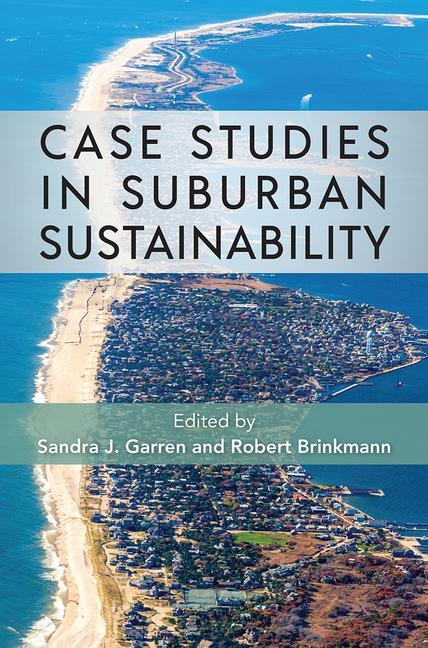 Kniha Case Studies in Suburban Sustainability Robert Brinkmann