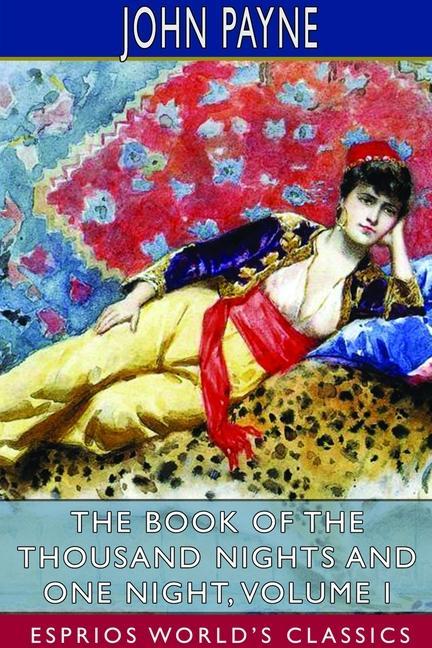 Kniha Book of the Thousand Nights and One Night, Volume I (Esprios Classics) 
