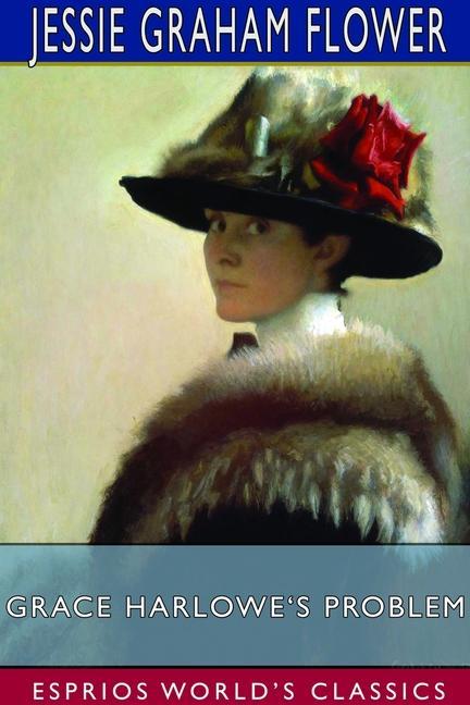 Книга Grace Harlowe's Problem (Esprios Classics) Jessie Graham Flower