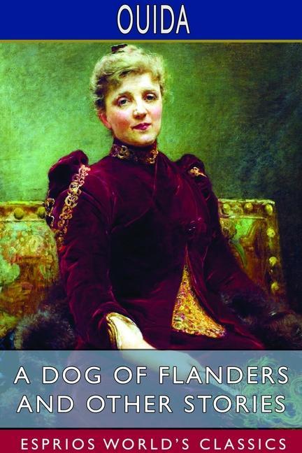 Kniha Dog of Flanders and Other Stories (Esprios Classics) 