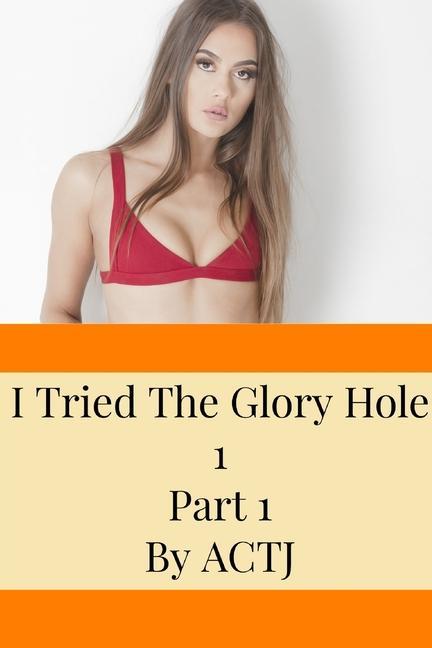 Könyv I Tried the Glory Hole 1: Part 1 