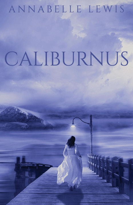 Knjiga Caliburnus Annabelle Lewis