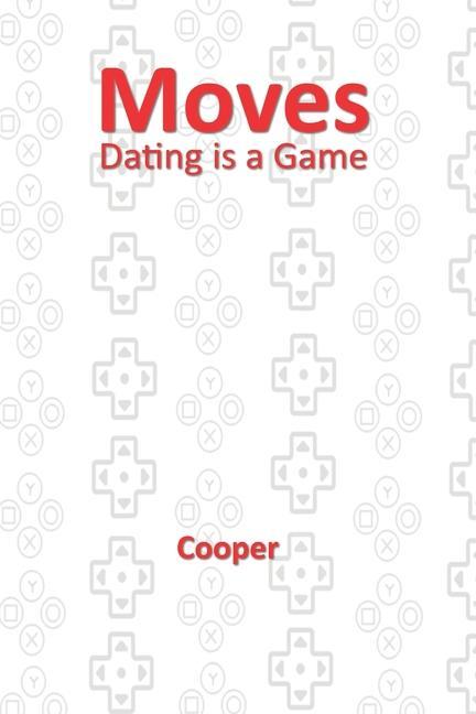 Книга Moves: Dating is a Game Cooper