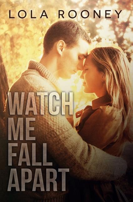 Buch Watch Me Fall Apart Lola Rooney