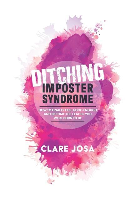 Könyv Ditching Imposter Syndrome 