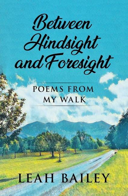 Knjiga Between Hindsight and Foresight Leah Bailey