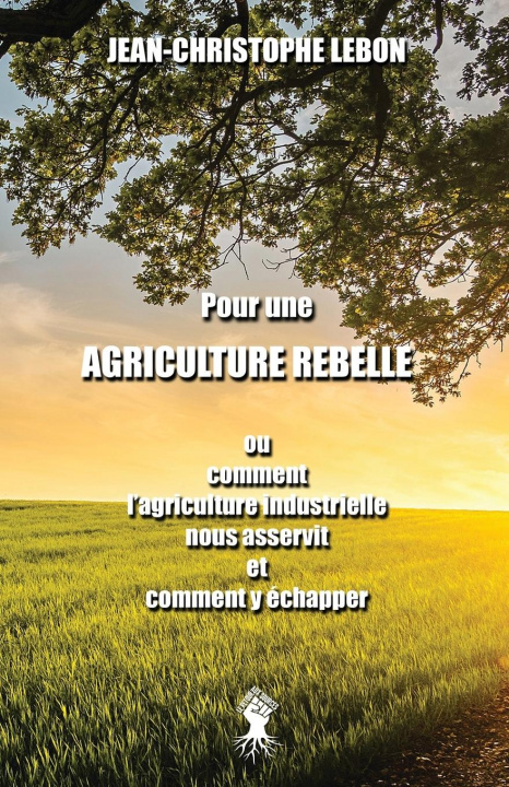 Kniha Pour une Agriculture rebelle 