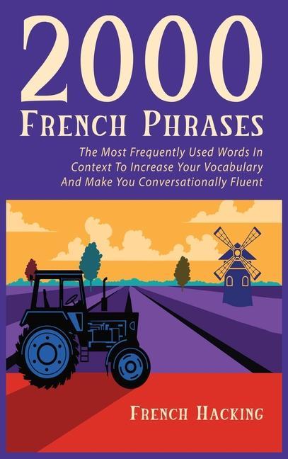 Книга 2000 French Phrases - The most frequently used words in context to increase your vocabulary and make you conversationally fluent 