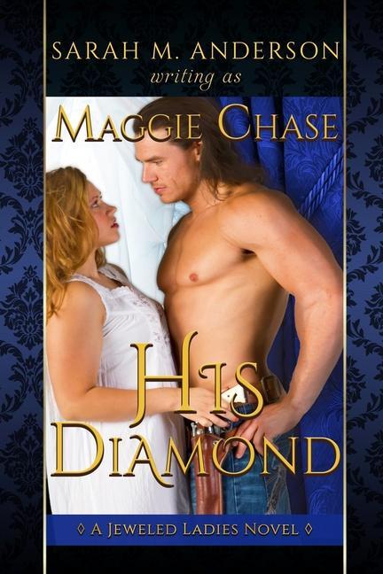 Knjiga His Diamond Maggie Chase