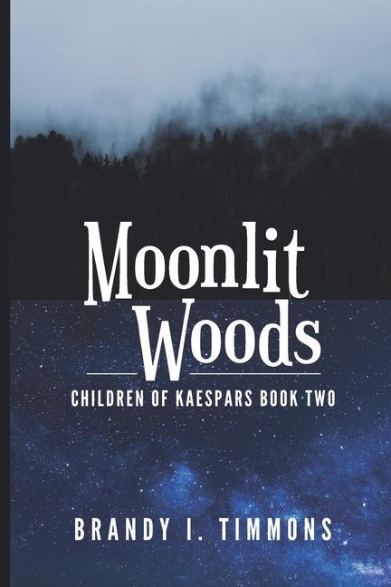 Knjiga Moonlit Woods Brandy I. Timmons