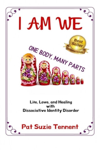 Carte I AM WE - One Body, Many Parts: Life, Love, and Healing with Dissociative Identity Disorder Angela R. Edwards