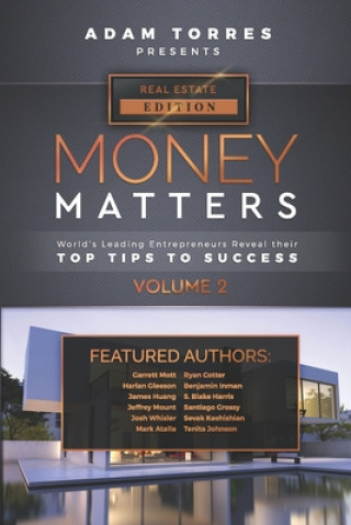 Carte Money Matters: World's Leading Entrepreneurs Reveal Their Top Tips To Success (Real Estate Vol.2) 