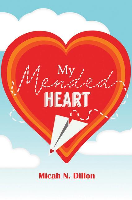 Книга My Mended Heart Micah N. Dillon