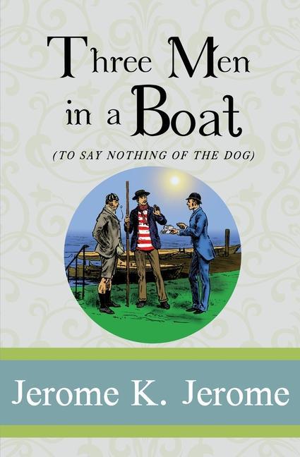 Книга Three Men in a Boat: To Say Nothing of the Dog A. Frederics