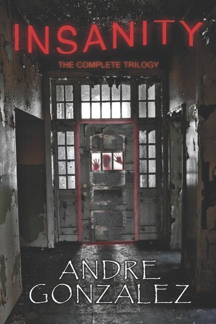 Kniha Insanity (The Complete Trilogy) Andre Gonzalez
