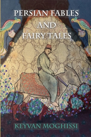 Könyv Persian Fables and Fairy Tales 