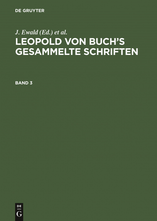 Kniha Leopold Von Buch's Gesammelte Schriften. Band 3 J. Roth