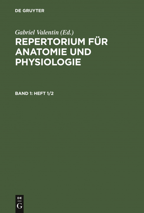 Carte Repertorium Fur Anatomie Und Physiologie. Band 1(heft 1/2) 