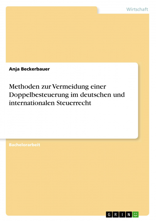 Könyv Methoden zur Vermeidung einer Doppelbesteuerung im deutschen und internationalen Steuerrecht 