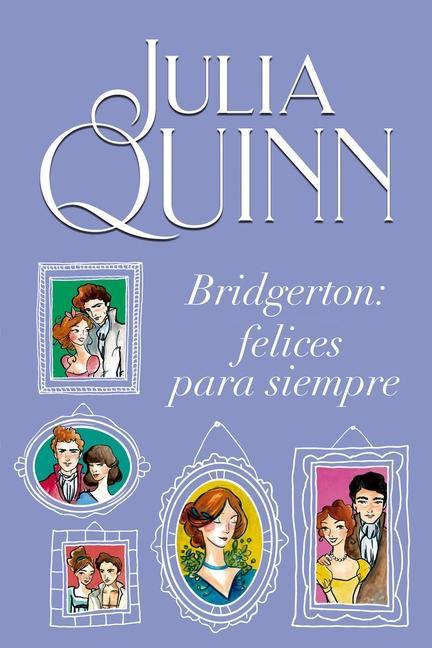 Книга Bridgerton 9 - Bridgerton: Felices Para Siempre 