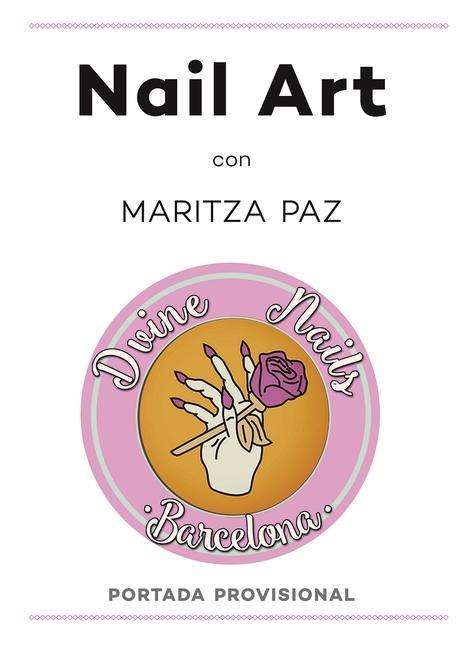 Kniha Nail Art Con Maritza Paz/ Nail Art with Maritza Paz 