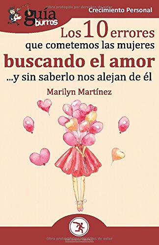 Book GuiaBurros Los 10 errores que cometemos las mujeres buscando el amor MARILYN MARTINEZ
