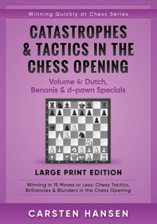 Carte Catastrophes & Tactics in the Chess Opening - Volume 4 