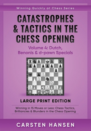 Книга Catastrophes & Tactics in the Chess Opening - Volume 4 