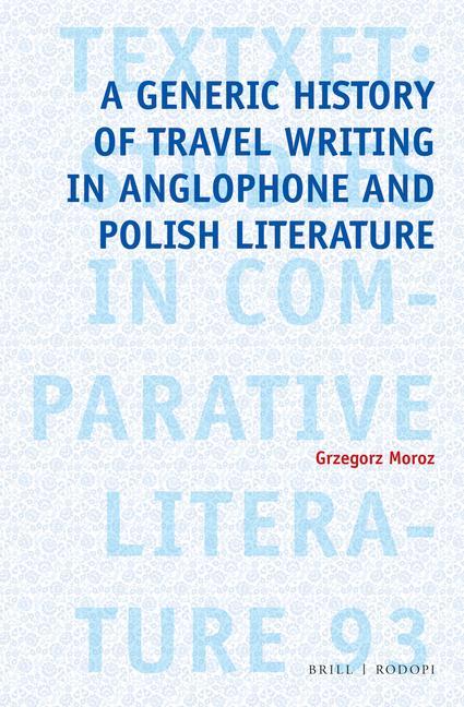 Könyv A Generic History of Travel Writing in Anglophone and Polish Literature 