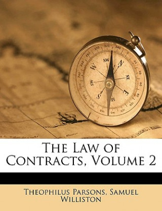 Kniha The Law of Contracts, Volume 2 Theophilus Parsons