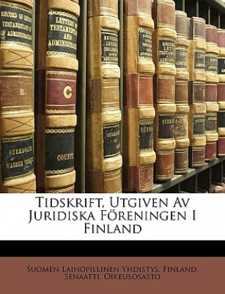 Könyv Tidskrift, Utgiven AV Juridiska Foreningen I Finland Suomen Lainopillinen Yhdistys