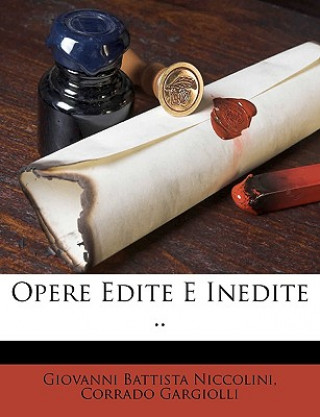 Knjiga Opere Edite E Inedite .. Giovanni Battista Niccolini
