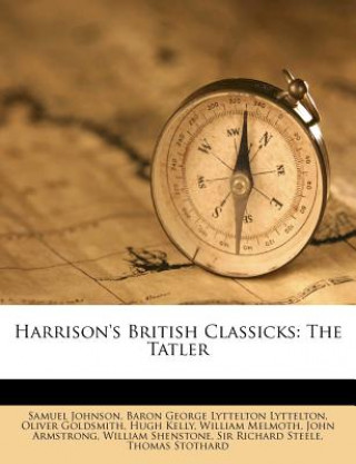 Książka Harrison's British Classicks: The Tatler Samuel Johnson