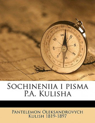 Kniha Sochineniia I Pisma P.A. Kulisha Volume 2 Pantelemon Oleksandrovych Kulish