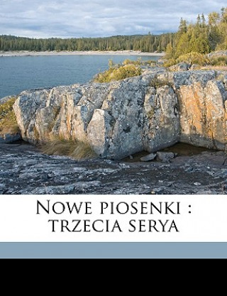 Book Nowe Piosenki: Trzecia Serya Tadeusz Eleski